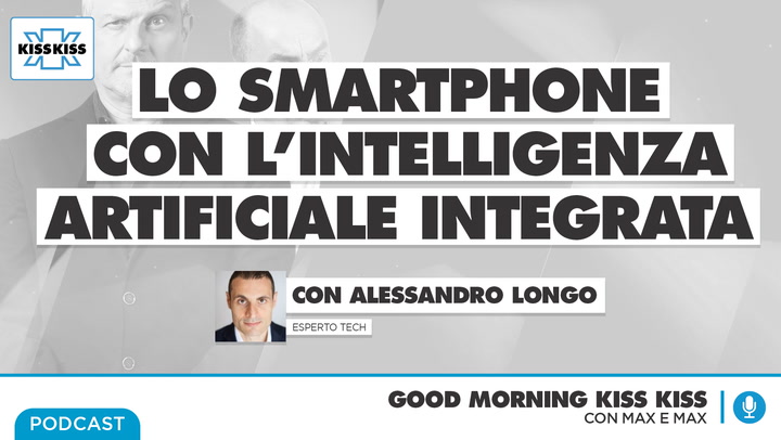 Arrivano i primi smartphone con Intelligenza Artificiale integrata - Alessandro Longo in Good Morning Kiss Kiss (AUDIO)