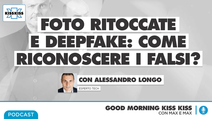 Foto ritoccate e Deepfake: come riconoscere i falsi? In Good Morning Kiss Kiss (AUDIO)