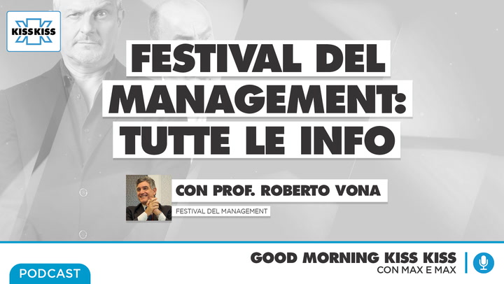 Festival del management: tutte le info in Good Morning Kiss Kiss (AUDIO)