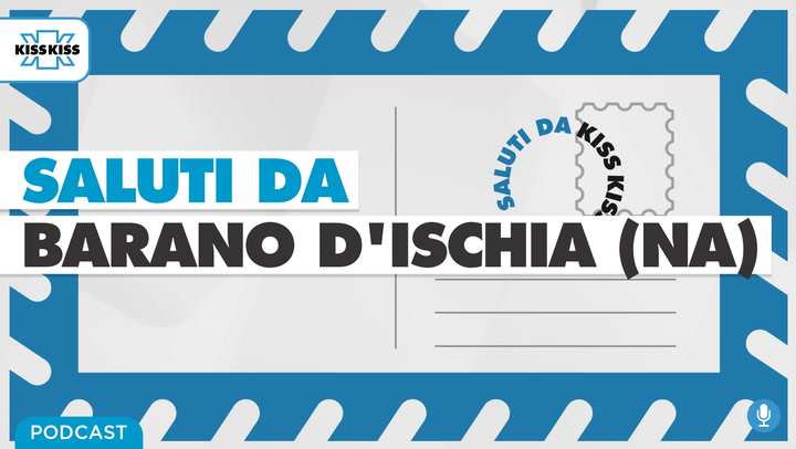 Saluti da Kiss Kiss - Raffaele Di Meglio vicesindaco di Barano d'Ischia (NA) (AUDIO)