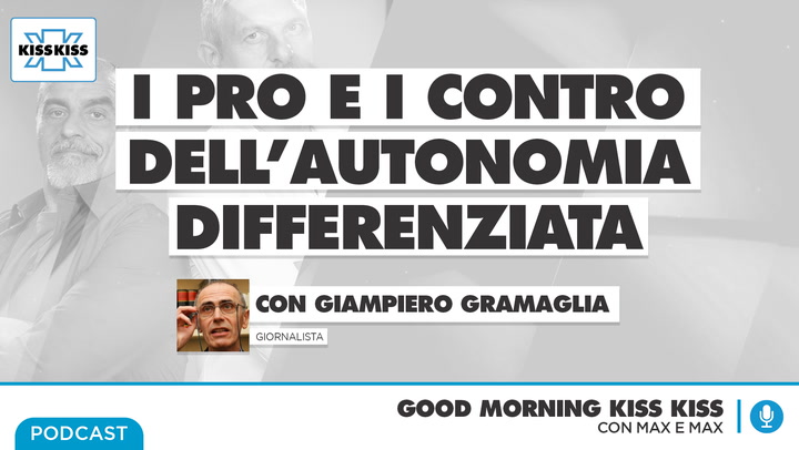 I pro e i contro dell'autonomia differenziata in Good Morning Kiss Kiss (AUDIO)
