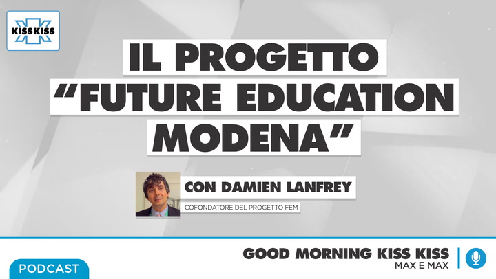 Il progetto "Future Education Modena" in Good Morning Kiss Kiss