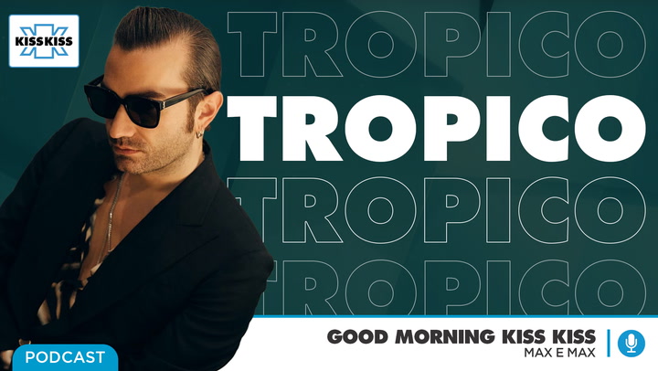 Tropico in Good Morning Kiss Kiss (AUDIO)