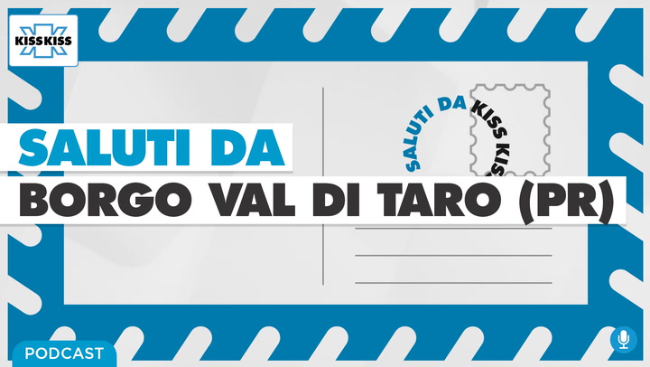 Saluti da Kiss Kiss - Stefania Mortali Assessore Turismo Borgo Val di Taro (PR) (AUDIO)