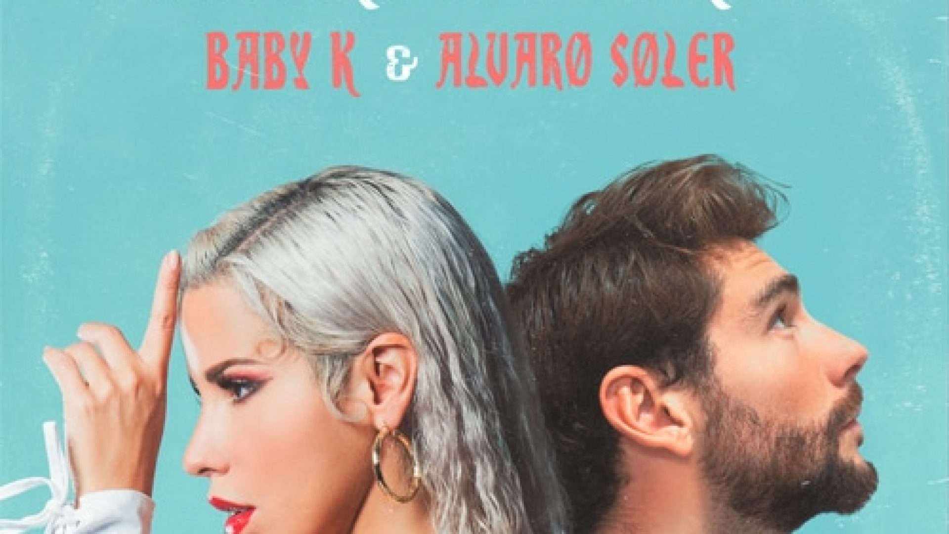 Baby K - Alvaro Soler - Non dire una parola